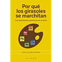 Los mejores  - Por qué los girasoles se marchitan: Los elementos químicos en el arte: 8 (Arca de Darwin)